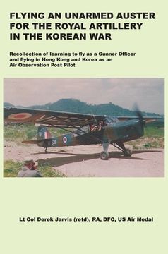 portada Flying an Unarmed Auster for the Royal Artillery in the Korean War (in English)