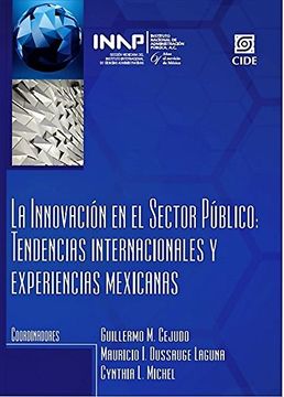 portada La Innovaci? N en el Sector P·Blico; Tendencias Internacionales y Experiencias Mexicanas