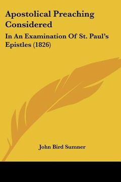 portada apostolical preaching considered: in an examination of st. paul's epistles (1826) (en Inglés)