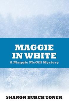 portada Maggie in White: Maggie McGill Mystery (in English)