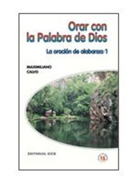 portada Orar con la Palabra de Dios: 1. La oración de alabanza (Escuela de oración) (in Spanish)