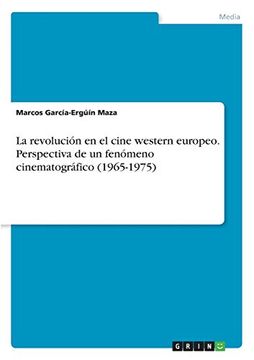 portada La Revolución en el Cine Western Europeo. Perspectiva de un Fenómeno Cinematográfico (1965-1975)