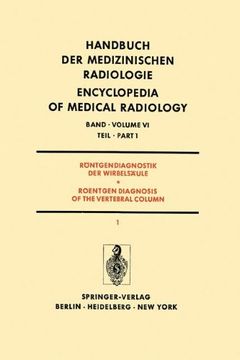 portada Röntgendiagnostik der Wirbelsäule Teil 1 / Roentgendiagnosis of the Vertebral Column Part 1 (Handbuch der medizinischen Radiologie   Encyclopedia of Medical Radiology)