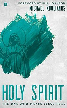 portada Holy Spirit: The one who Makes Jesus Real (en Inglés)