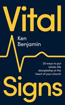 portada Vital Signs: 20 Ways to Put Whole-Life Discipleship at the Heart of Your Church (en Inglés)