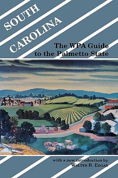 portada south carolina: the wpa guide to the palmetto state