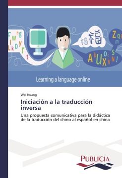 portada Iniciación a la traducción inversa: Una propuesta comunicativa para la didáctica de la traducción del chino al español en china