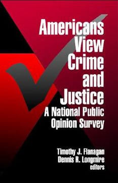 portada americans view crime and justice: a national public opinion survey (en Inglés)