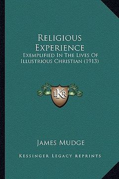 portada religious experience: exemplified in the lives of illustrious christian (1913) (en Inglés)