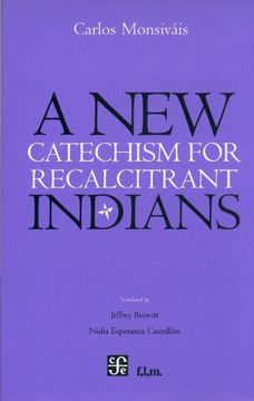 portada A new Catechism for Recalcitrant Indians (in Spanish)