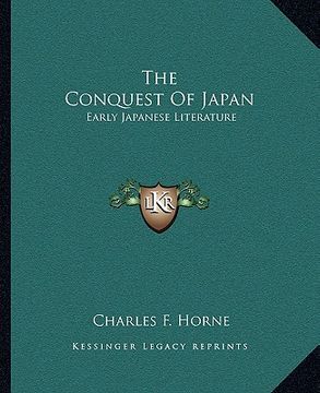 portada the conquest of japan: early japanese literature (en Inglés)
