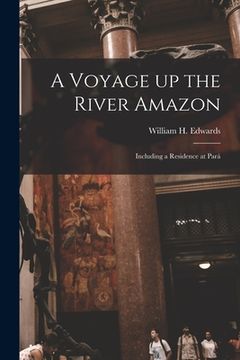 portada A Voyage up the River Amazon: Including a Residence at Pará (in English)