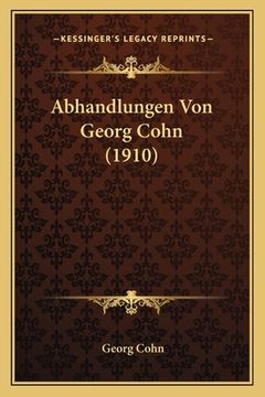 portada Abhandlungen Von Georg Cohn (1910) (en Alemán)
