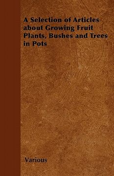 portada a selection of articles about growing fruit plants, bushes and trees in pots (en Inglés)