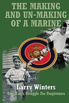 portada The Making and Un-Making of a Marine (en Inglés)