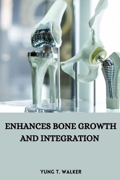 portada Enhances bone growth and integration (en Inglés)