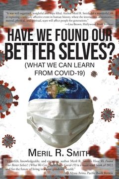 portada Have We Found Our Better Selves?: (What We Can Learn from Covid-19) 