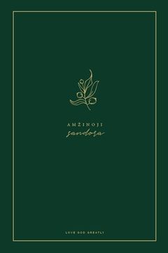 portada Amzinoji sandora: A Love God Greatly Lithuanian Bible Study Journal (en Lituano)