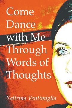 portada Come Dance with Me Through Words of Thoughts