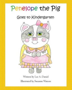 portada Penelope the Pig Goes to Kindergarten (en Inglés)