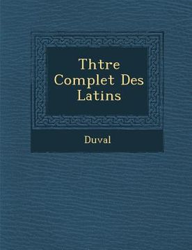 portada Th Tre Complet Des Latins (en Francés)