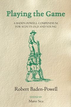 portada Playing the Game: A Baden-Powell Compendium (en Inglés)