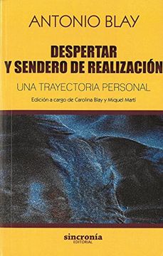 portada DESPERTAR Y SENDERO DE REALIZACIÓN: Una trayectoria personal (Antonio Blay)
