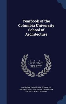 portada Yearbook of the Columbia University School of Architecture