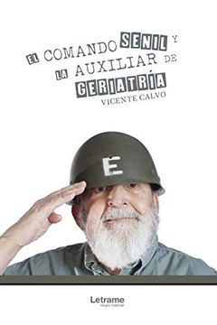 portada El Comando Senil y la Auxiliar de Geriatría (in Spanish)