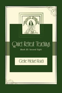portada second sight: quiet retreat teachings book 3 (in English)