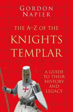portada The a-z of the Knights Templar: A Guide to Their History and Legacy (en Inglés)