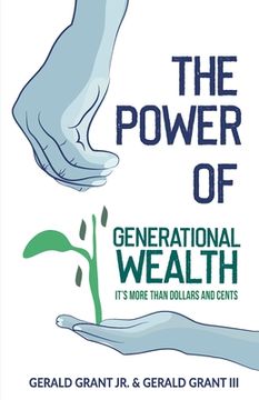 portada The Power of Generational Wealth: It'S More Than Dollars and Cents (en Inglés)