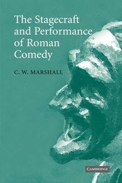 portada The Stagecraft and Performance of Roman Comedy (en Inglés)