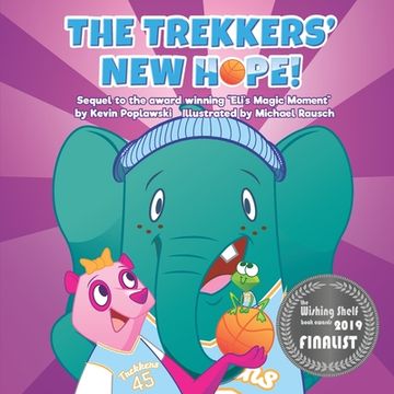portada The Trekkers New Hope: Sequel to Award Winning Eli's Magic Moment (in English)
