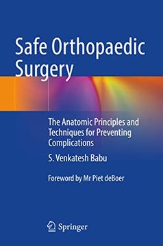 portada Safe Orthopaedic Surgery: The Anatomic Principles and Techniques for Preventing Complications (en Inglés)