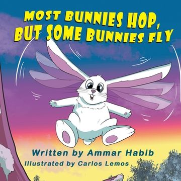 portada Most Bunnies Hop, but Some Bunnies Fly (in English)