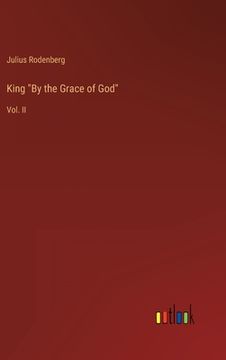 portada King "By the Grace of God": Vol. II (en Inglés)