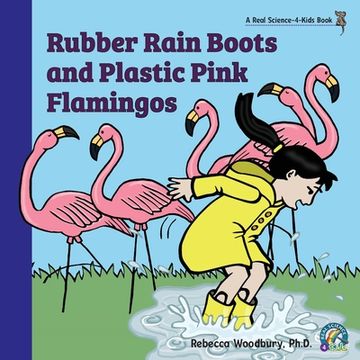 portada Rubber Rain Boots and Plastic Pink Flamingos (en Inglés)