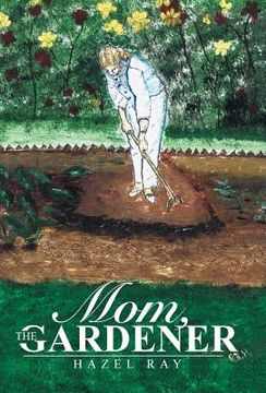 portada Mom, the Gardener (in English)