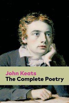 portada The Complete Poetry: Ode on a Grecian Urn + Ode to a Nightingale + Hyperion + Endymion + The Eve of St. Agnes + Isabella + Ode to Psyche +
