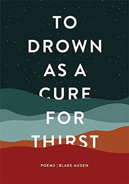 portada To Drown as a Cure for Thirst: Poems (en Inglés)
