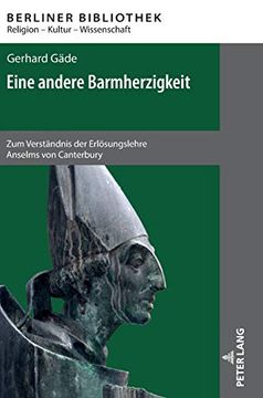 portada Eine Andere Barmherzigkeit: Zum Verständnis der Erlösungslehre Anselms von Canterbury. 2. , Aktualisierte und Erweiterte Auflage (in German)