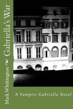 portada Gabriella's War: A Vampire Gabriella Novel (in English)