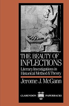 portada The Beauty of Inflections: Literary Investigations in Historical Method and Theory (Clarendon Paperbacks) (en Inglés)