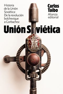 portada Historia de la Union Sovietica: De la Revolucion Bolchevique a Gorbachov