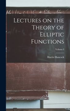 portada Lectures on the Theory of Elliptic Functions; Volume I (en Inglés)