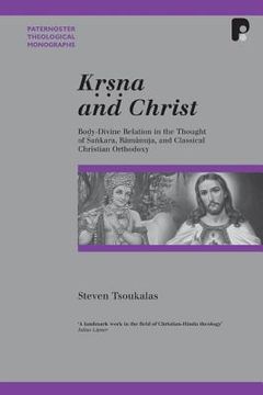 portada krsna and christ: body-divine relation in the thought of sankara, ramanuja and classical christian orthodoxy (en Inglés)