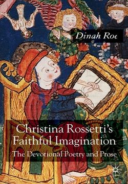 portada Christina Rossetti's Faithful Imagination: The Devotional Poetry and Prose