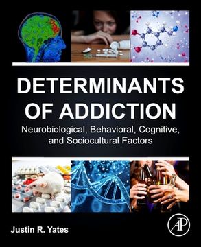 portada Determinants of Addiction: Neurobiological, Behavioral, Cognitive, and Sociocultural Factors (en Inglés)