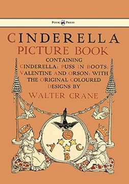portada Cinderella Picture Book - Containing Cinderella, Puss in Boots & Valentine and Orson - Illustrated by Walter Crane 